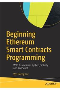 Beginning Ethereum Smart Contracts Programming