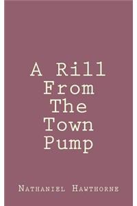 Rill From The Town Pump