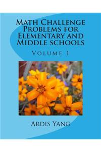 Math Challenge Problems for Elementary and Middle schools