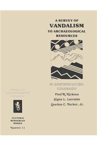 A Survey of Vandalism to Archaeological Resources in Southwestern Colorado