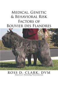 Medical, Genetic & Behavioral Risk Factors of Bouvier des Flandres