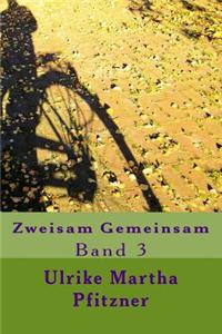 Zweisam Gemeinsam: Band 3