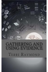 Gathering and Using Evidence