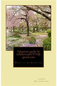 Adoption guide by tellthetruth1975@gmail.com