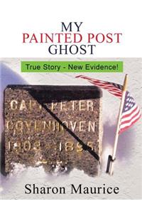 My Painted Post Ghost