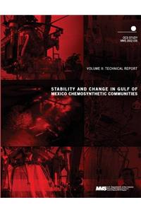 Stability and Change in Gulf of Mexico Chemosynthetic Communities Volume 2