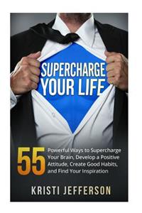 Supercharge Your Life