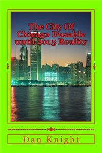 The City of Chicago Dusable Until 2015 Reality