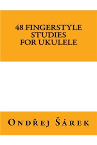 48 Fingerstyle Studies for Ukulele
