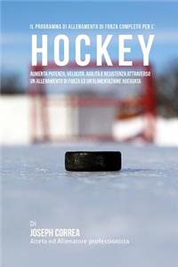 Il programma di allenamento di forza completo per l'Hockey