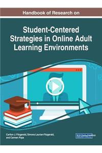 Handbook of Research on Student-Centered Strategies in Online Adult Learning Environments