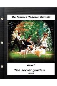 The Secret Garden (1911) NOVEL by Frances Hodgson Burnett