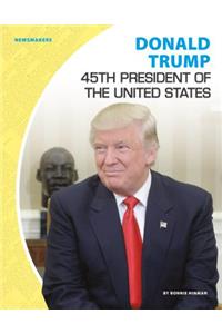 Donald Trump: 45th President of the United States