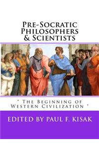 Pre-Socratic Philosophers & Scientists
