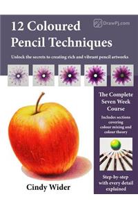 12 Coloured Pencil Techniques