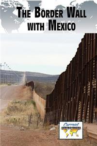 The Border Wall with Mexico