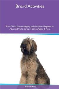 Briard Activities Briard Tricks, Games & Agility. Includes