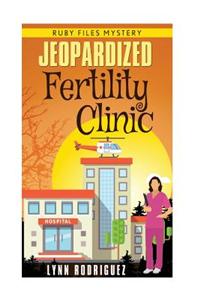 Jeopardized Fertility Clinic