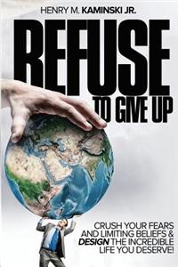 Refuse to Give Up