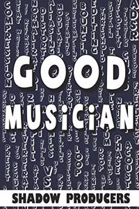 Good Musician