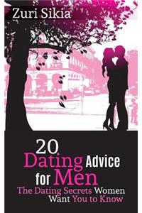 20 Dating Advice for Men: The Dating Secrets Women Want You to Know