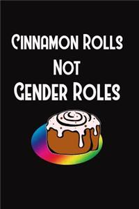 Cinnamon Rolls Not Gender Roles