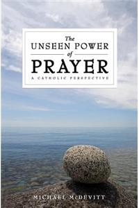 The Unseen Power of Prayer
