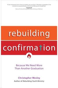 Rebuilding Confirmation