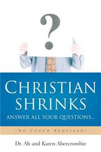 CHRISTIAN SHRINKS Answer ALL Your Questions...