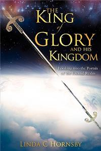 King of Glory and His Kingdom