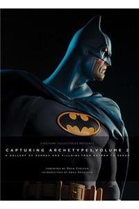 Sideshow Collectibles Presents: Capturing Archetypes, Volume 2