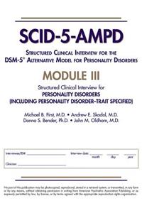 Structured Clinical Interview for the Dsm-5(r) Alternative Model for Personality Disorders (Scid-5-Ampd) Module III