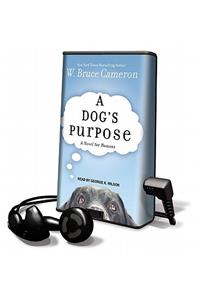 Dog's Purpose: A Novel for Humans