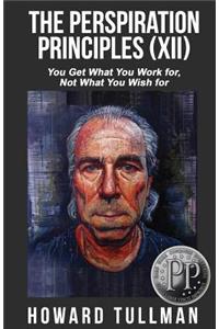The Perspiration Principles (Volume XII)
