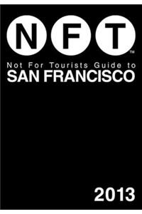 Not for Tourists Guide to San Francisco