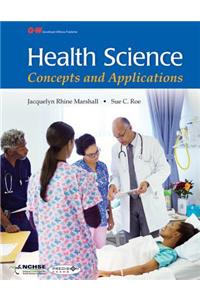 Health Science: Concepts and Applications