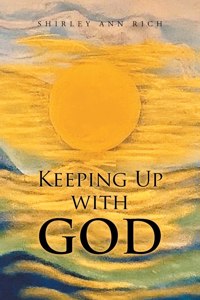 Keeping Up With God