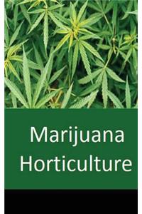 Marijuana Horticulture