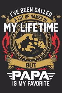 I've been called a lot of names in my lifetime but papa is my favorite