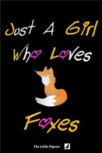 Just A Girl Who Loves Foxes