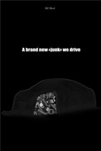 A brand new `junk` we drive