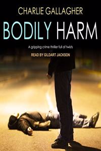 Bodily Harm Lib/E
