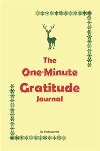 The One-Minute Gratitude Journal