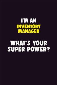 I'M An Inventory Manager, What's Your Super Power?