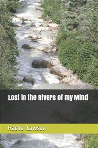 Lost in the Rivers of my Mind