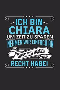 Ich bin Chiara Um Zeit zu sparen nehmen wir einfach an dass ich immer Recht habe!