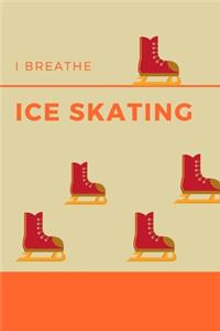 I Breathe Ice Skating