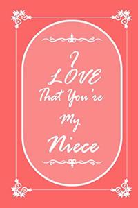 I Love That You Are My Niece 2020 Planner Weekly and Monthly