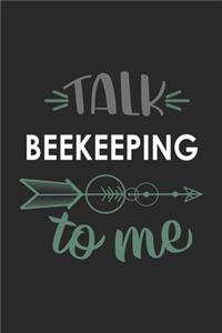 Talk BEEKEEPING To Me Cute BEEKEEPING Lovers BEEKEEPING OBSESSION Notebook A beautiful