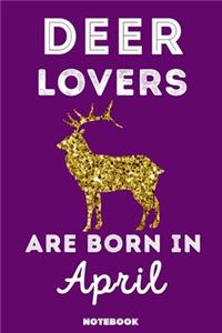 Deer Lovers Are Born In April